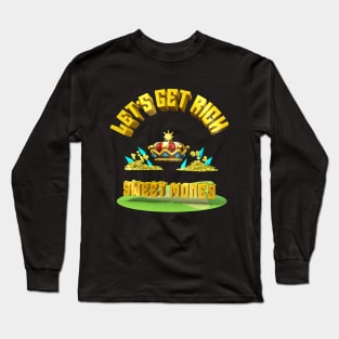 let's get rich Long Sleeve T-Shirt